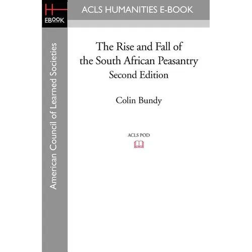 The Rise and Fall of the South African Peasantry Second Edition - Paperback