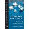 Stones of Contention: A History of Africa's Diamonds - Paperback