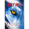 Holy Hell: Resolving the Paradox Between God, Evil, and the Suffering in the World. - Paperback