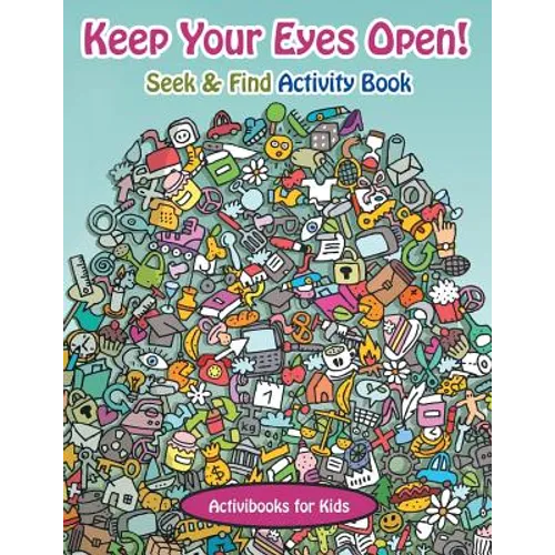 Keep Your Eyes Open! Seek & Find Activity Book - Paperback
