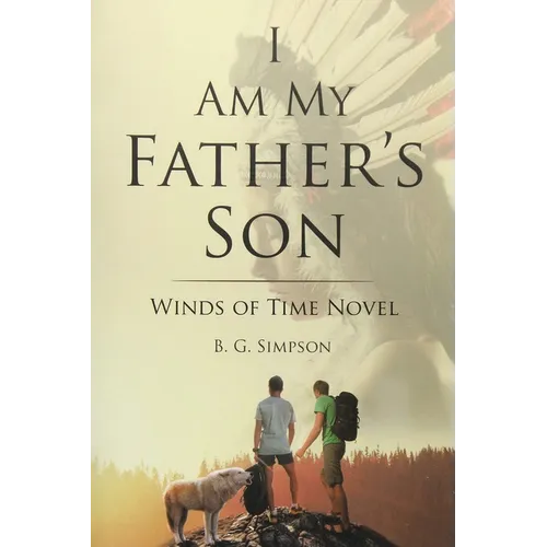 I Am My Father's Son: Winds of Time Novel - Paperback