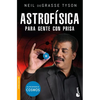 Astrofísica Para Gente Con Prisa - Paperback