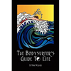 The Bodysurfer's Guide to Life - Hardcover