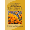 Indus Script Analysis: Concordance Tables Volume II: Collection Two - Paperback