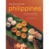 The Food of the Philippines: 81 Easy and Delicious Recipes from the Pearl of the Orient - Paperback