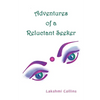 Adventures of a Reluctant Seeker - Paperback