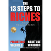The 13 Steps to Riches - Habitude Warrior Volume 8: Special Edition PERSISTENCE with Erik Swanson and Alec Stern - Paperback