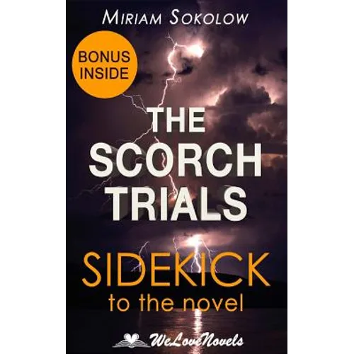 The Scorch Trials (The Maze Runner, Book 2): A Sidekick to the James Dashner Boo - Paperback