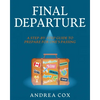 Final Departure: A Step-By-Step Guide To Prepare For One's Passing - Paperback