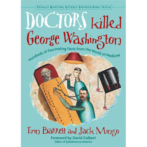 Doctors Killed George Washington - Paperback