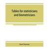 Tables for statisticians and biometricians - Paperback