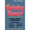The Marketing Glossary: Key Terms, Concepts and Applications - Paperback
