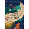 The Privilege of the Happy Ending: Small, Medium, and Large Stories - Paperback
