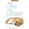The Loss of a Pet: A Guide to Coping with the Grieving Process When a Pet Dies - Paperback