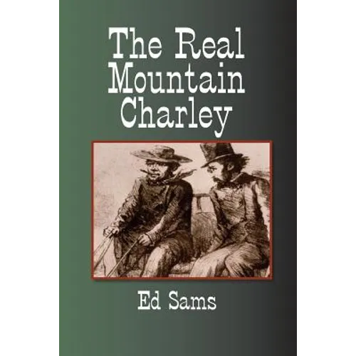 The Real Mountain Charley - Paperback
