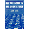 The Bulldozer in the Countryside: Suburban Sprawl and the Rise of American Environmentalism - Paperback