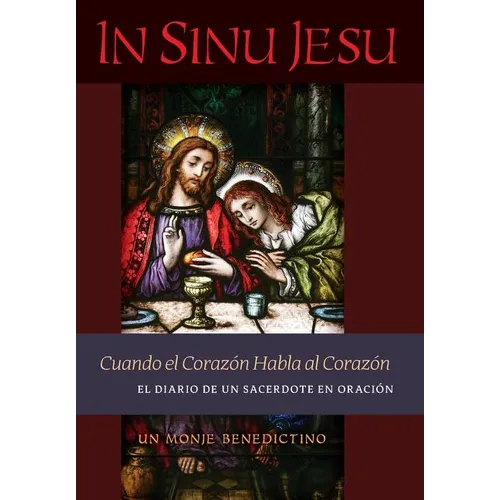 In Sinu Jesu: Cuando el Corazón Habla al Corazón-El Diario de un Sacerdote en Oración (Spanish edition) - Hardcover