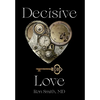 Decisive Love - Hardcover