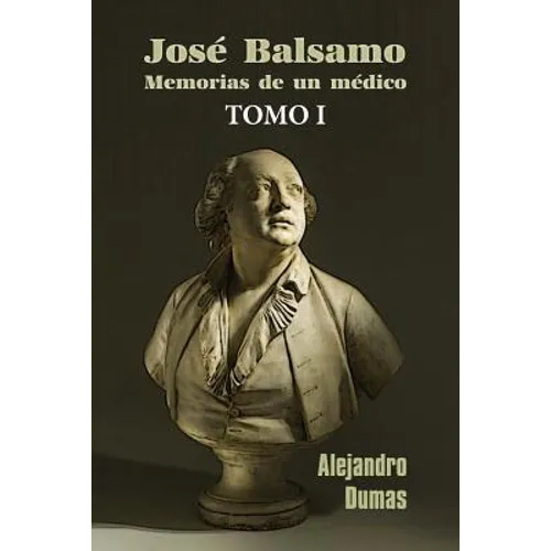 José Balsamo, memorias de un médico - Paperback