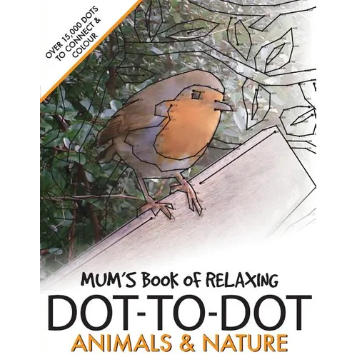 Mum's Book of Relaxing Dot-to-dot: Animals & Nature - Paperback