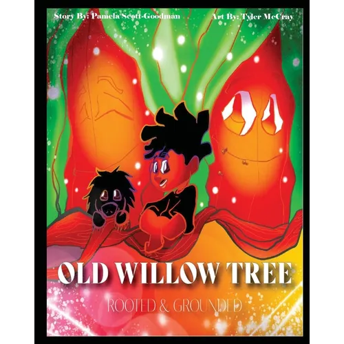The Old Willow Tree: Rooted & Grounded - Paperback