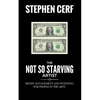 The Not So Starving Artist: Money management and Investing for people in the Arts - Paperback
