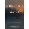 Medicine Walk - Hardcover