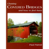 Chasing Covered Bridges: And How to Find Them - Paperback