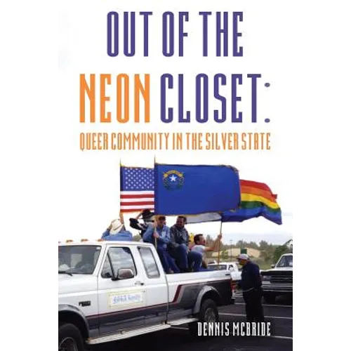 Out of the Neon Closet: Queer Community in the Silver State - Paperback