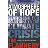 Atmosphere of Hope: Searching for Solutions to the Climate Crisis - Paperback