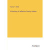 A Directory of Jefferson County, Indiana - Paperback