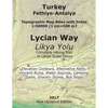 Turkey Fethiye-Antalya Topographic Map Atlas with Index 1: 50000 (1 cm=500 m) Lycian Way (Likya Yolu) Complete Hiking Trail in Large Scale Detail Elev - Paperback