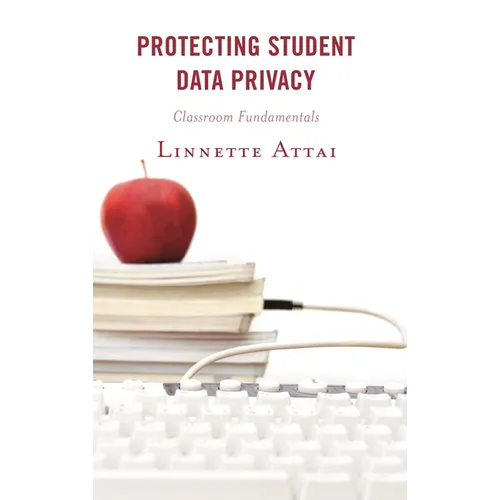 Protecting Student Data Privacy: Classroom Fundamentals - Paperback