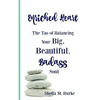 Enriched Heart: The Tao of Balancing Your Big, Beautiful, Badass Soul - Paperback