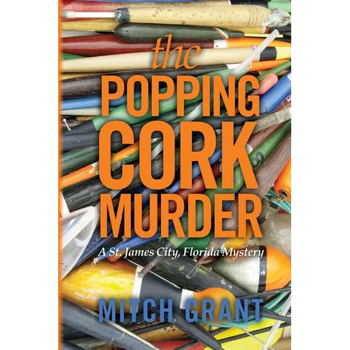 The Popping Cork Murder: A St. James City, Florida Mystery - Paperback