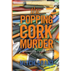 The Popping Cork Murder: A St. James City, Florida Mystery - Paperback