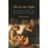 This Is the Night: Suffering, Salvation, and the Liturgies of Holy Week - Paperback