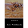 The War-Trail Fort - Paperback