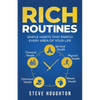 Rich Routines: Simple Habits That Enrich Every Area of Your Life - Paperback