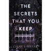 The Secrets That You Keep - Paperback
