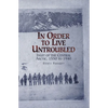 In Order to Live Untroubled: Inuit of the Central Artic 1550 to 1940 - Paperback