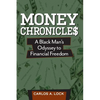 Money Chronicle$: A Black Man's Odyssey to Financial Freedom - Paperback