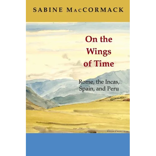 On the Wings of Time: Rome, the Incas, Spain, and Peru - Paperback