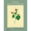 Texas Wild Flowers - Hardcover