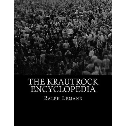 The Krautrock Encyclopedia - Paperback