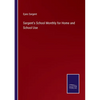 Sargent's School Monthly for Home and School Use - Paperback