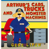 Arthur's Cars, Trucks and Monster Machines - Hardcover
