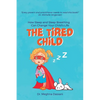 The Tired Child: How Sleep and Sleep Breathing Can Change Your Child's Life - Paperback