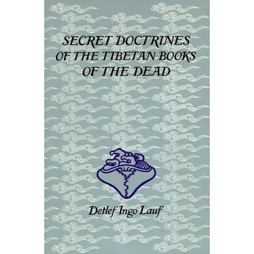 Secret Doctrines of the Tibetan Books of the Dead - Paperback