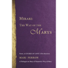 Mirari: The Way of the Marys - Paperback